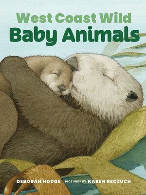 cover image of West Coast Wild Baby Animals